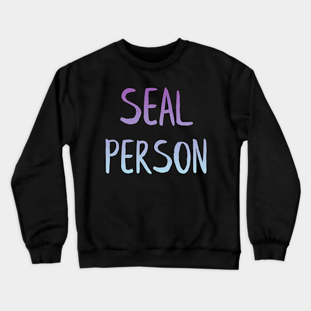 Seal person Crewneck Sweatshirt by MiniGuardian